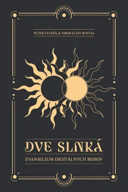 Dve slnká - Staněk Peter, Rostas Tibor Eliot