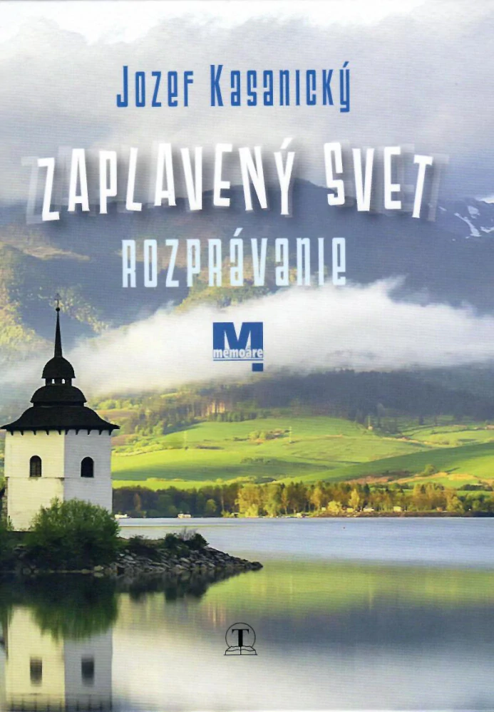 Zaplavený svet: Rozprávanie - Jozef Kasanický