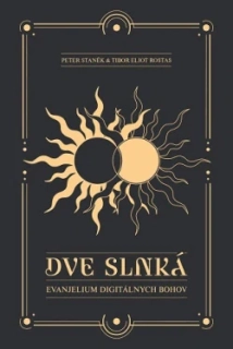 Dve slnká - Staněk Peter, Rostas Tibor Eliot