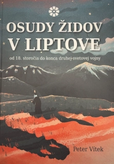 Osudy Židov v Liptove - Vítek Peter